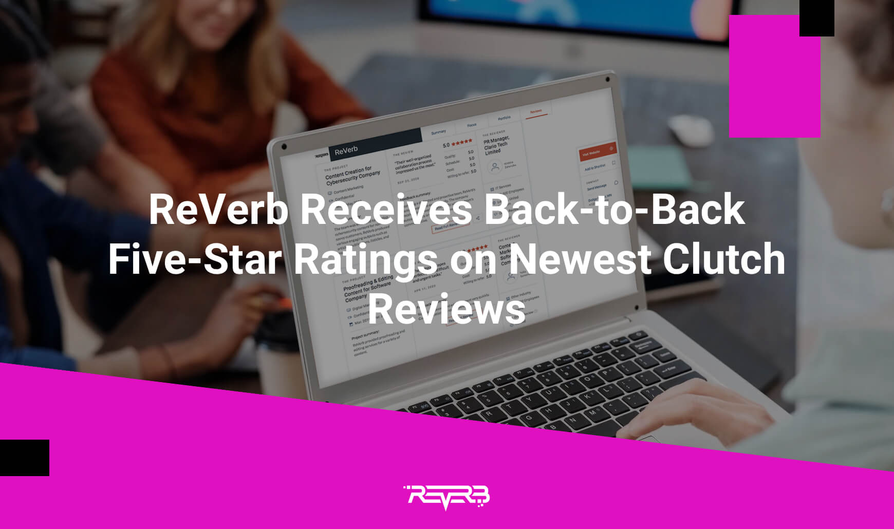 ReVerb Receives BacktoBack FiveStar Ratings On Newest Clutch Reviews