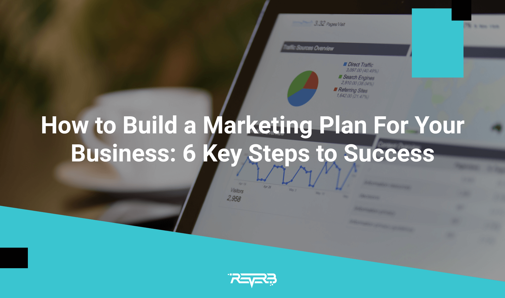 How to Build a Marketing Plan for Your Business: 6 Key Steps to Success ...