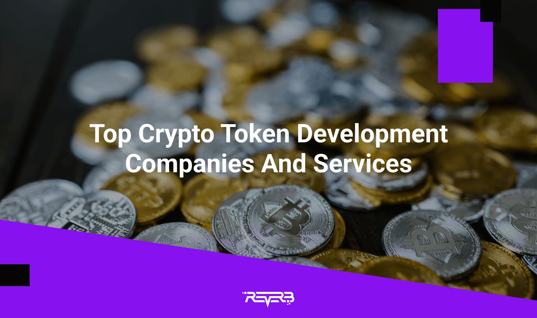Top Crypto Token Development Companies and Services - ReVerb