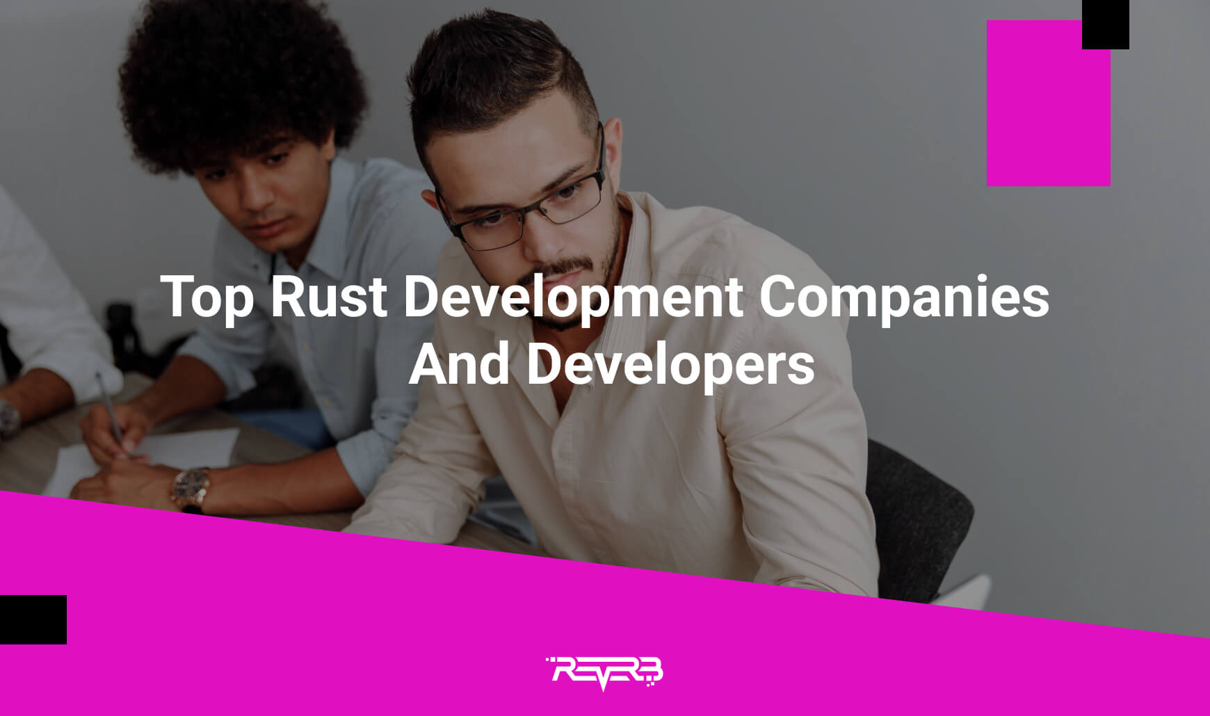Top Rust Development Companies And Developers REVERB