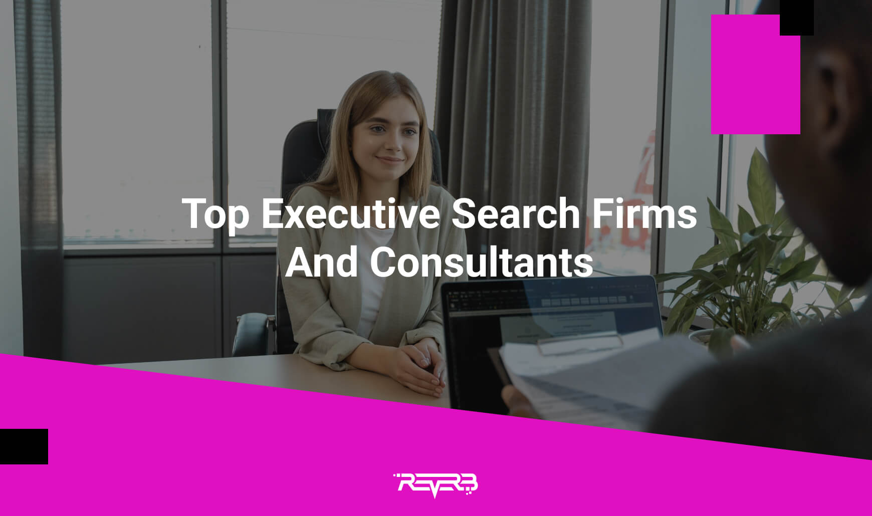 Top Executive Search Firms And Consultants REVERB