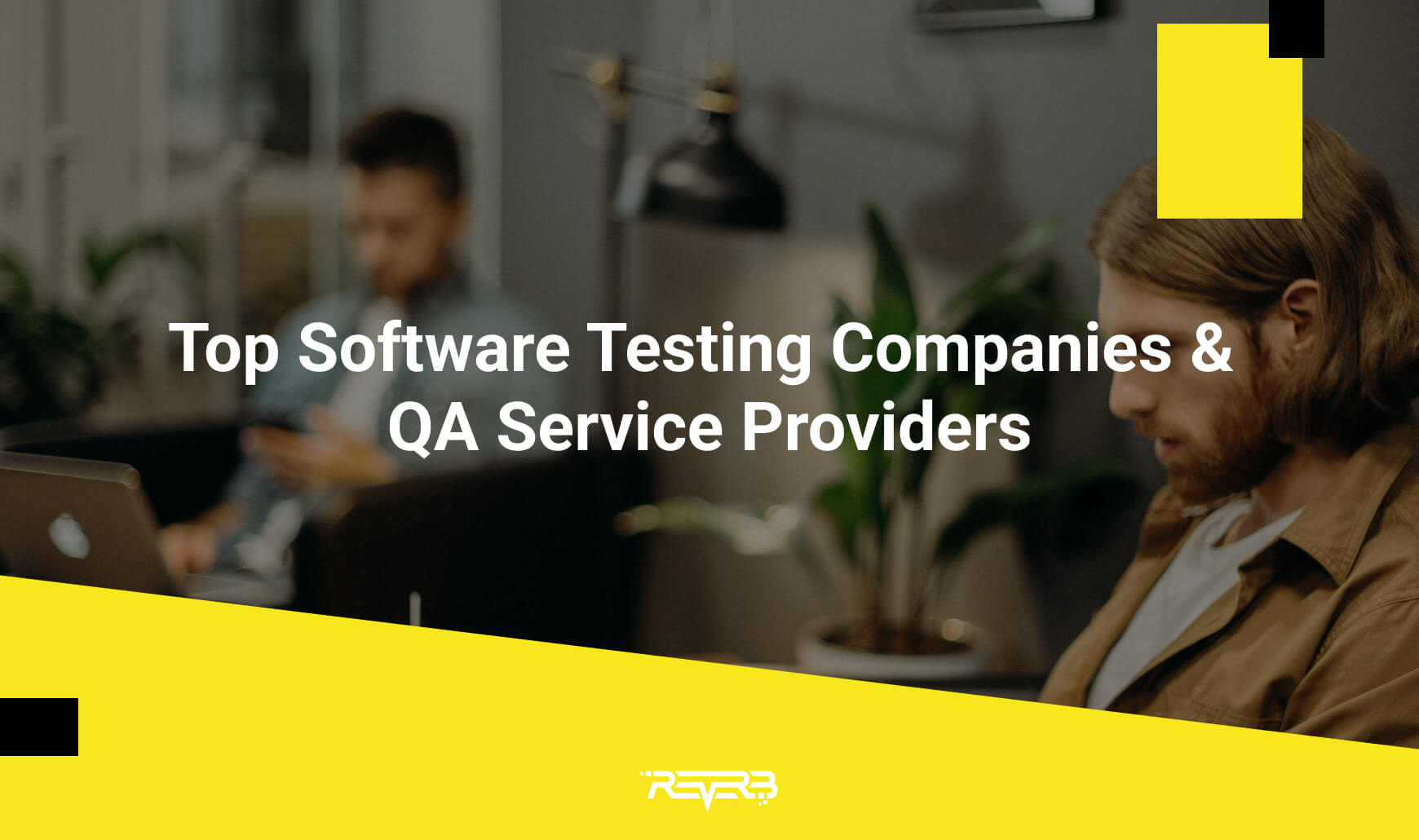Top Software Testing Companies And QA Service Providers REVERB
