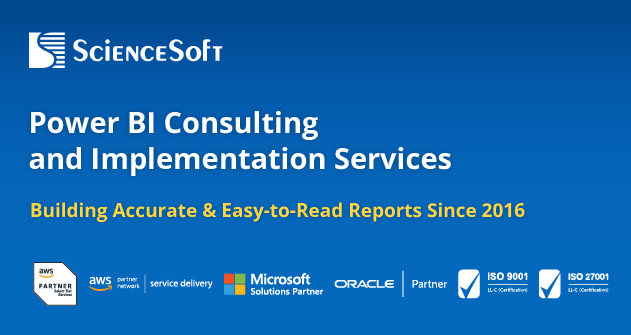 ScienceSoft - Power BI Consulting and Implementation Services