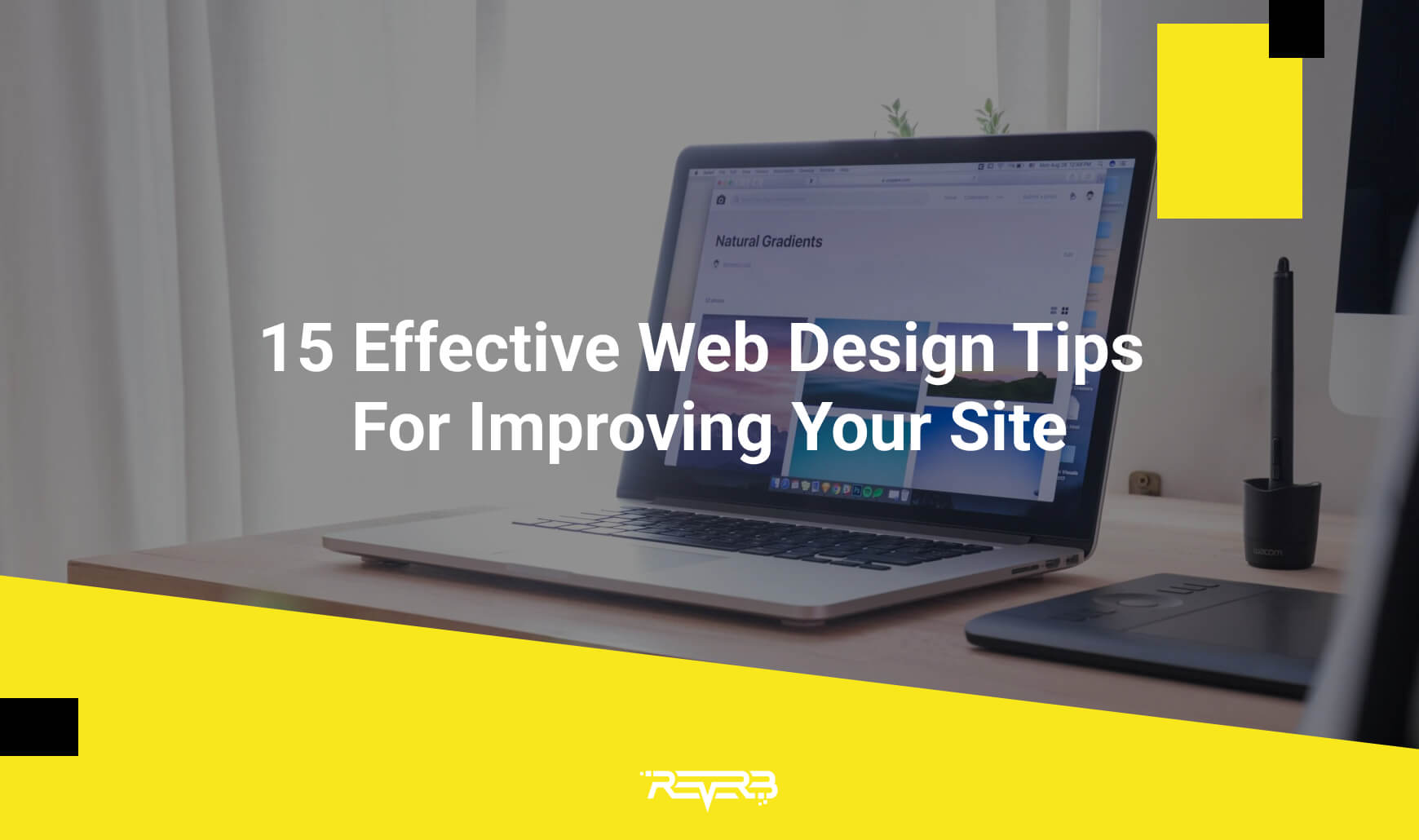 15 Effective Web Design Tips For Improving Your Site | REVERB