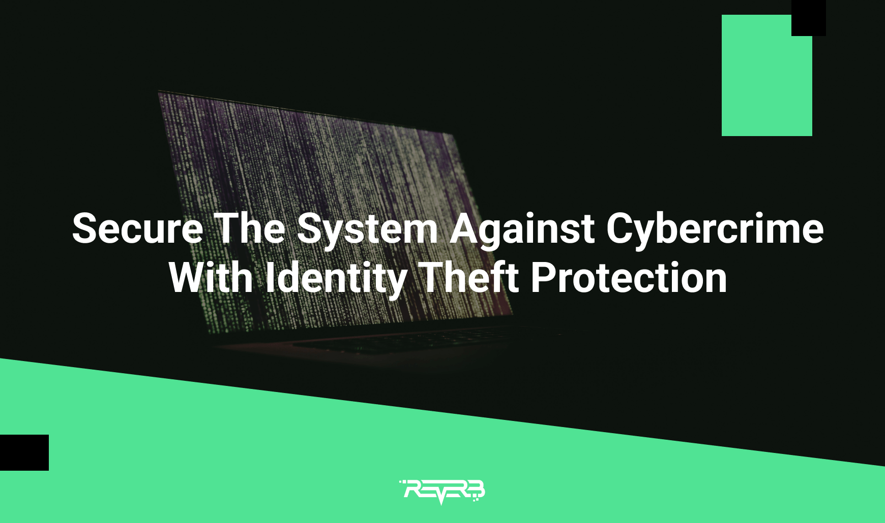 Secure The System Against Cybercrime With Identity Theft Protection ...