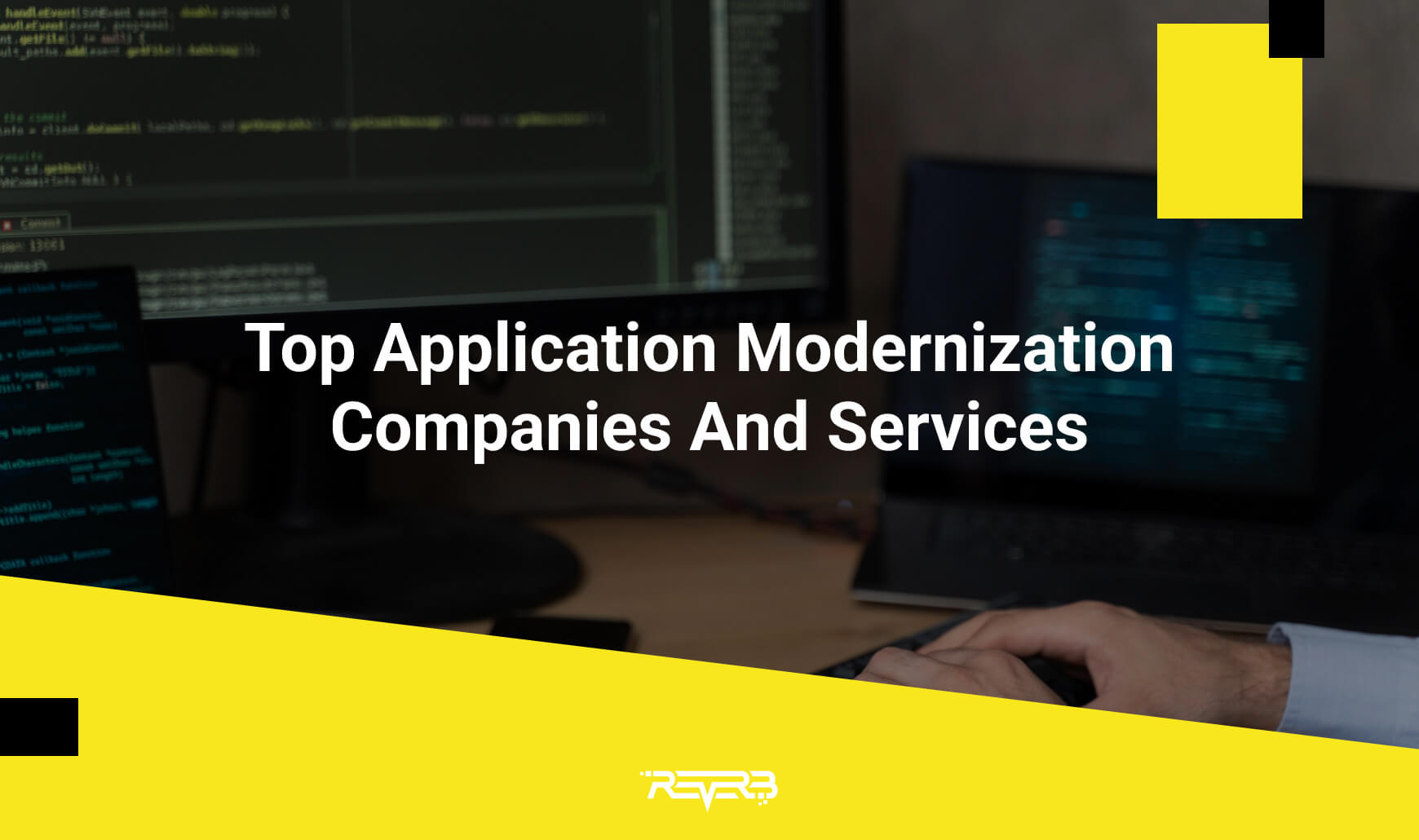 Top Application Modernization Companies And Services | REVERB