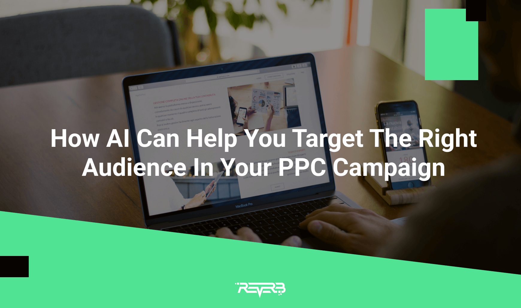 How AI Can Help You Target the Right Audience in Your PPC Campaign - ReVerb