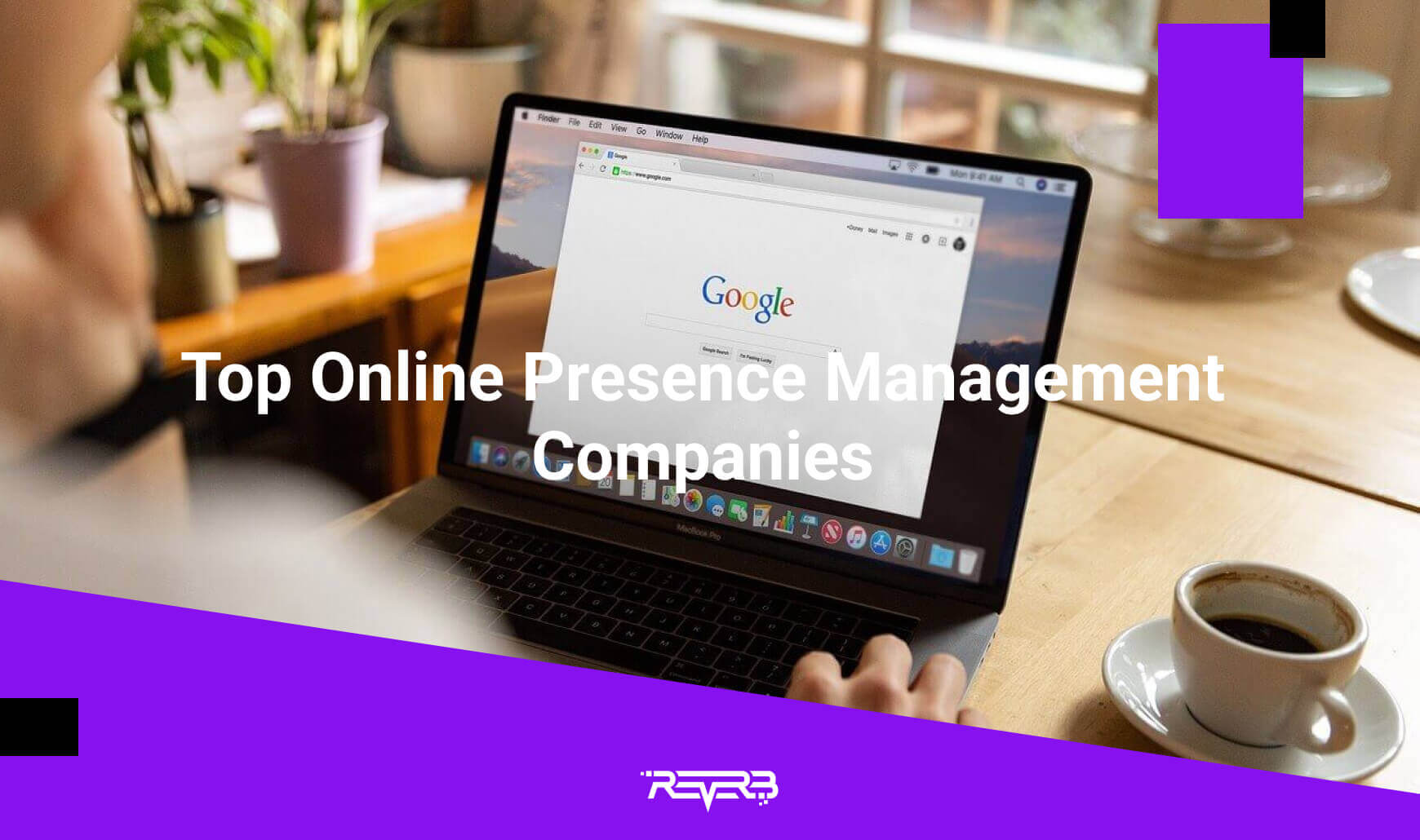 Top Online Presence Management Companies | REVERB
