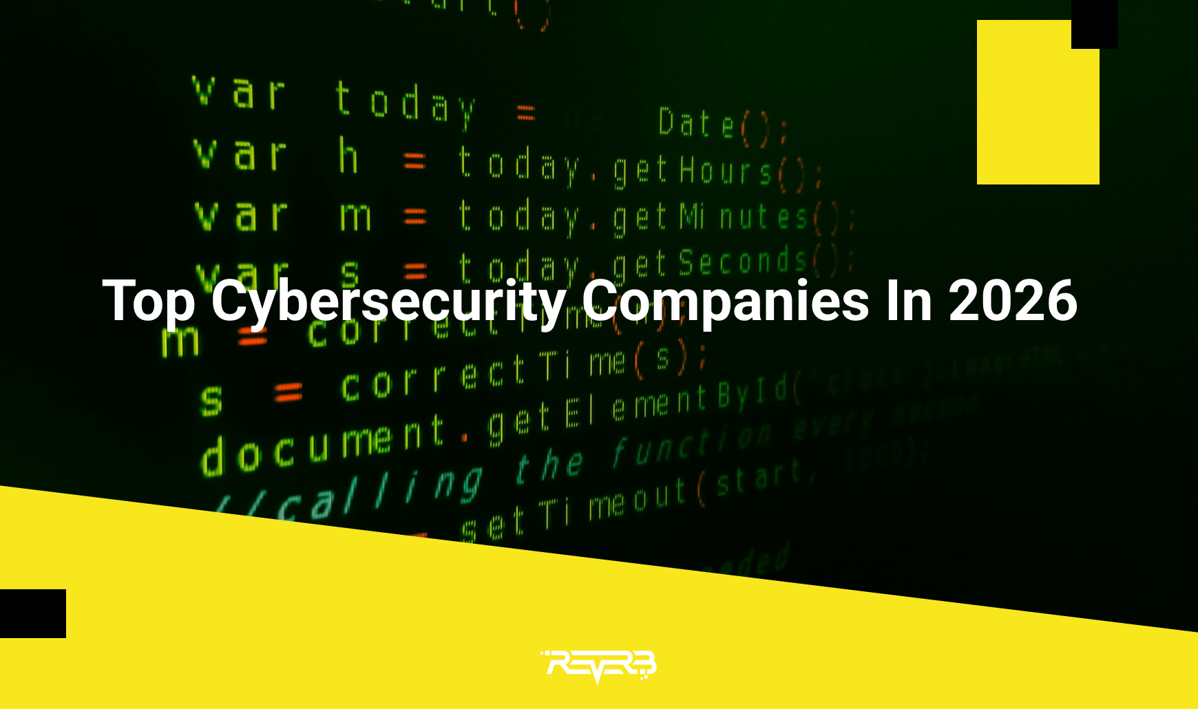 Top Cybersecurity Companies In 2026 | REVERB