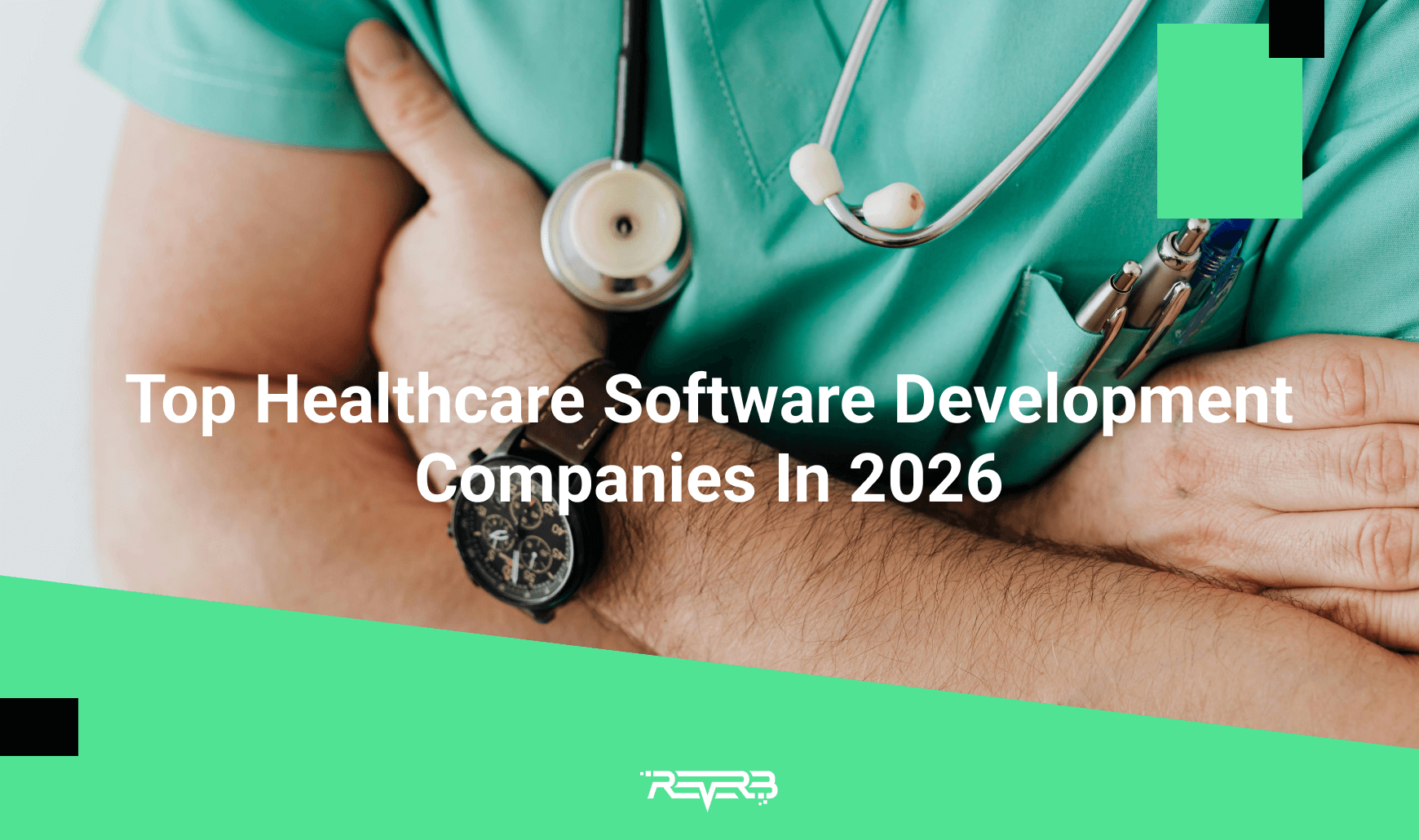 Top Healthcare Software Development Companies In 2026 | REVERB