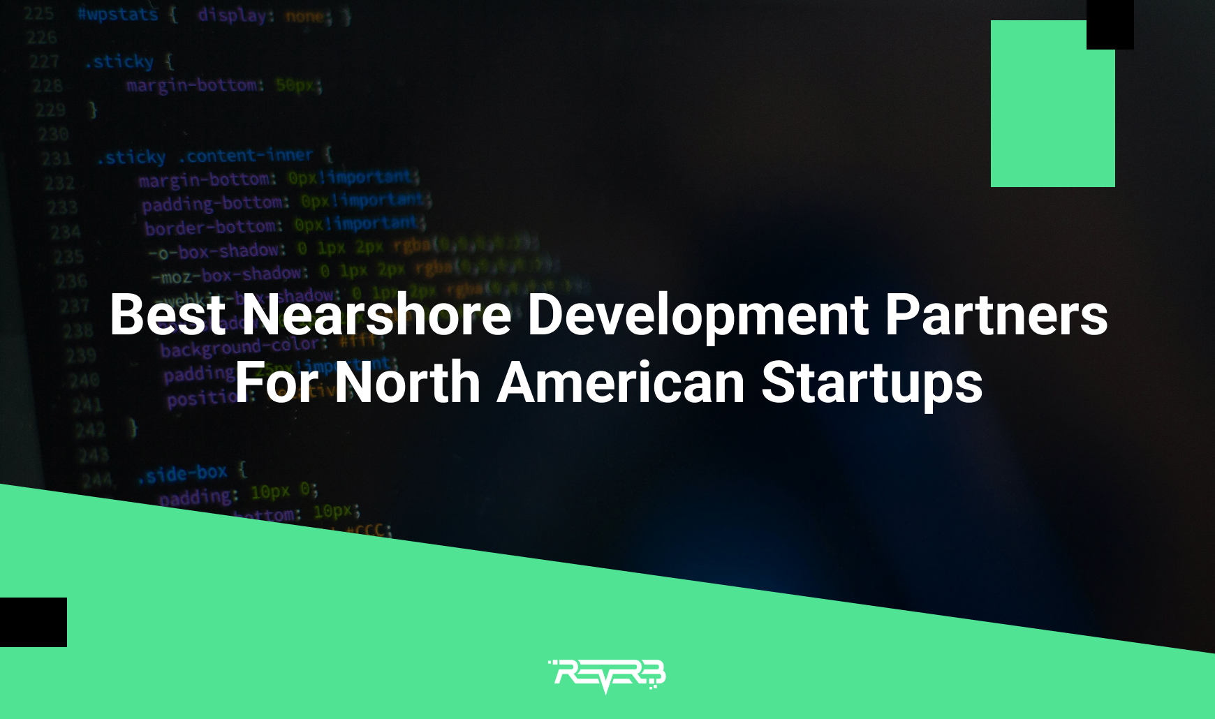 Best Nearshore Development Partners For North American Startups | REVERB