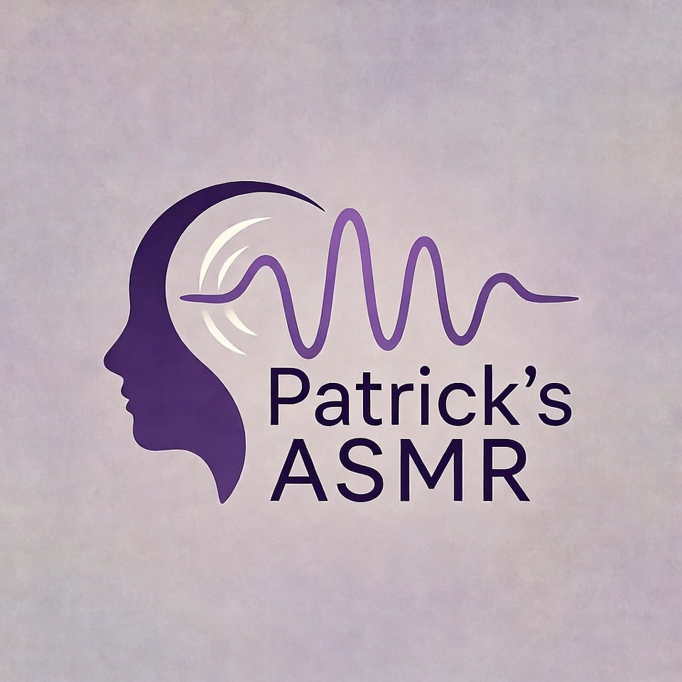 Patrick’s ASMR