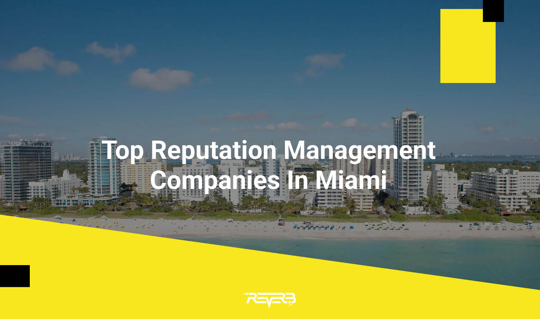 Top Reputation Management Companies In Miami | REVERB