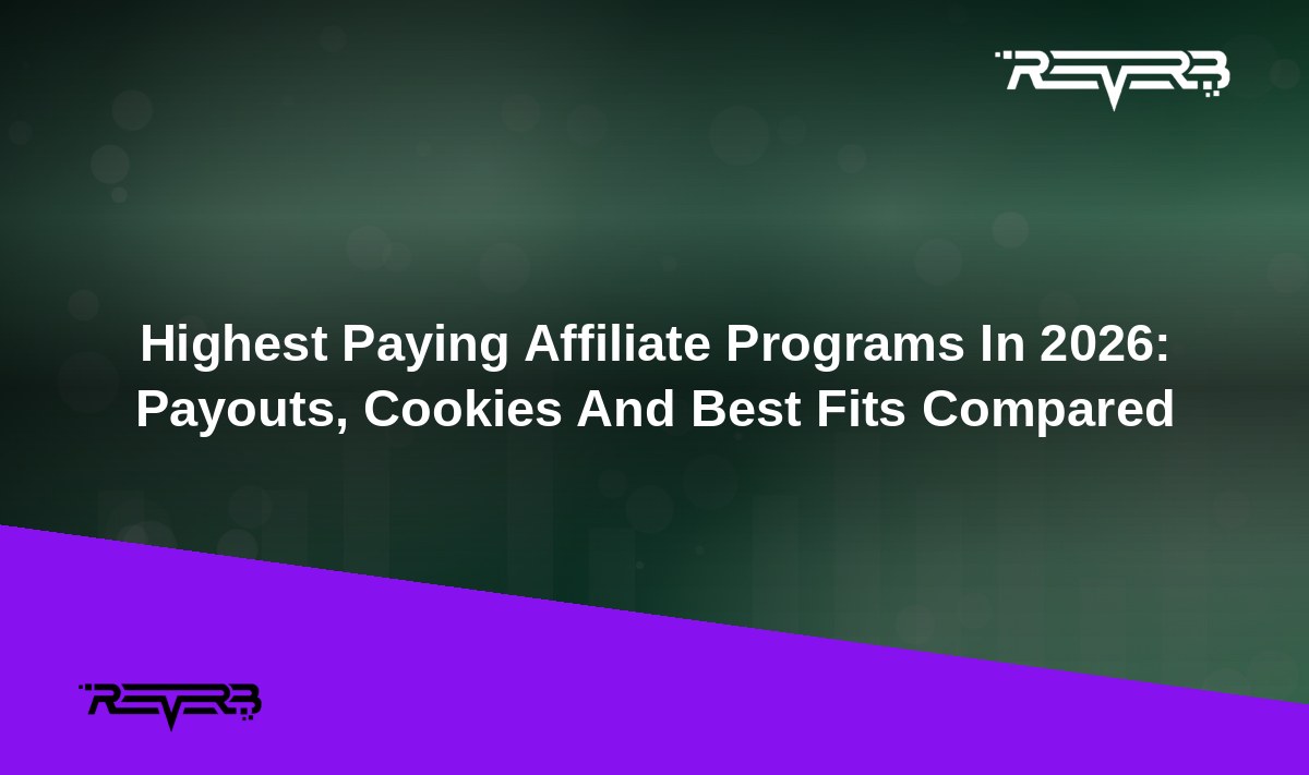 Highest Paying Affiliate Programs In 2026: Payouts, Cookies And Best ...